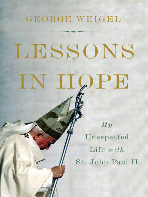 Title details for Lessons in Hope by George Weigel - Available